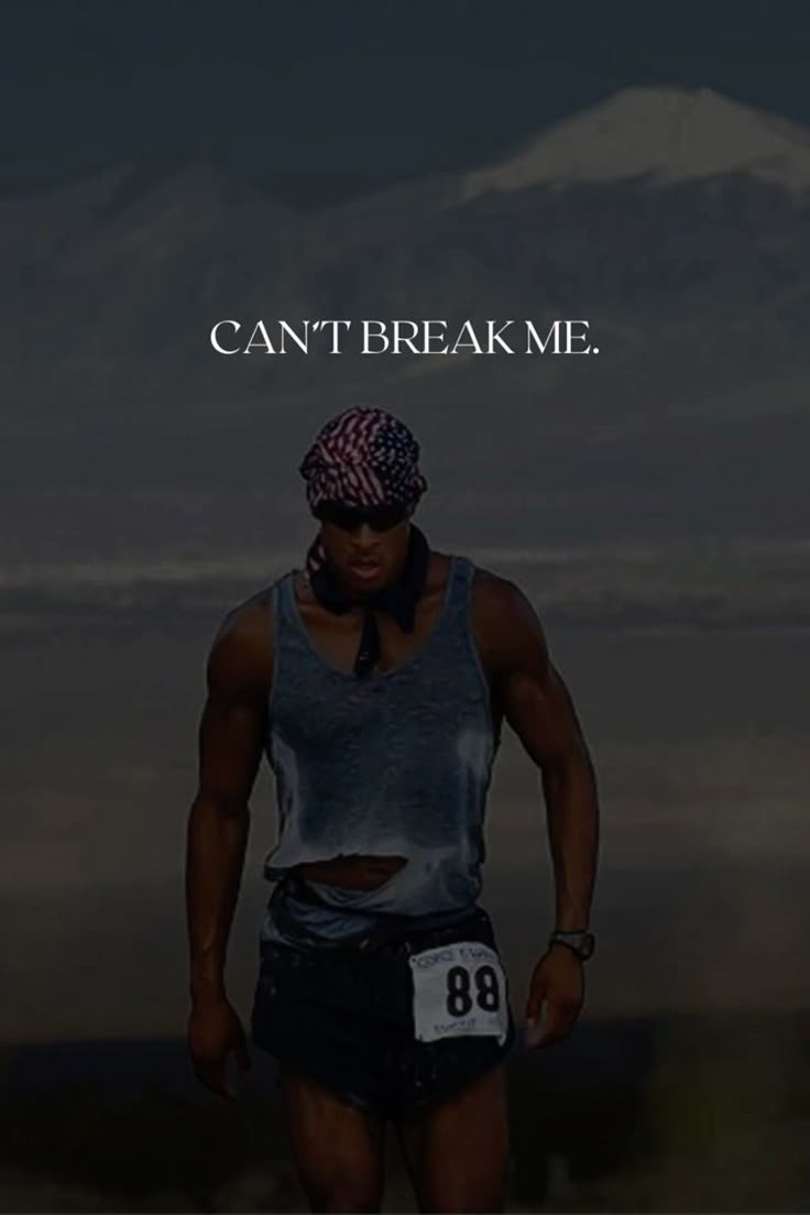 "Motivational image titled "Can't break me"